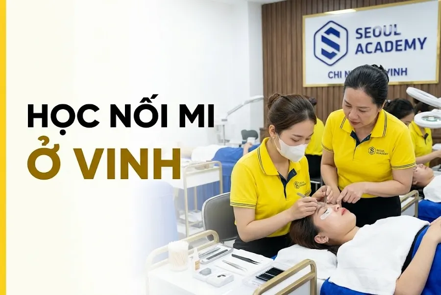 TOP 10+ địa chỉ học nối mi ở Vinh