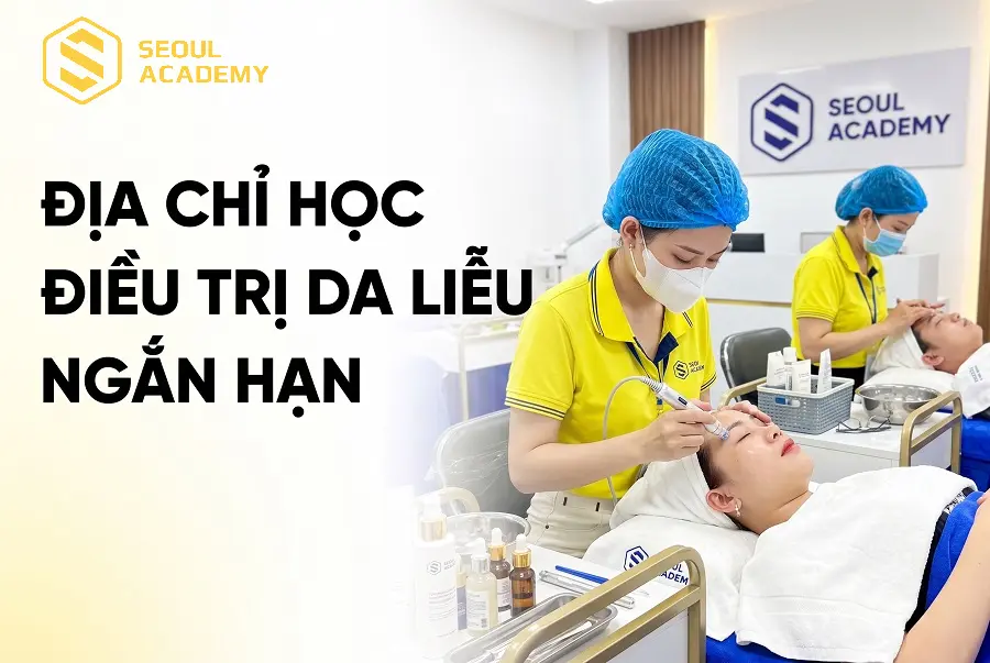 Top 10+ địa chỉ đào tạo khóa học da liễu ngắn hạn