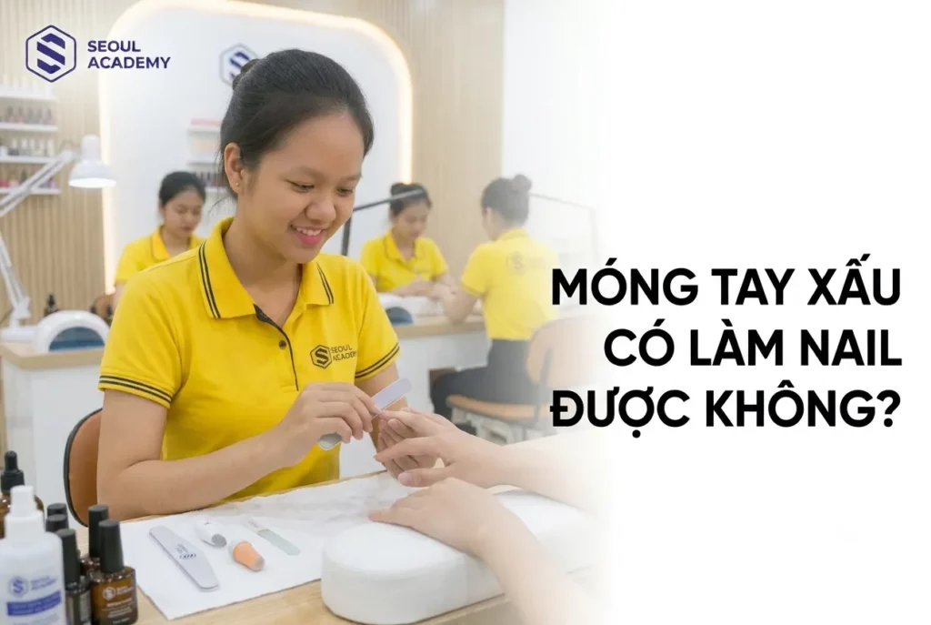 Móng tay xấu có làm nail được không