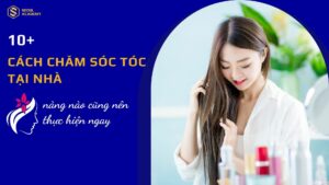 10 cách chăm sóc tóc tại nhà dễ thực hiện
