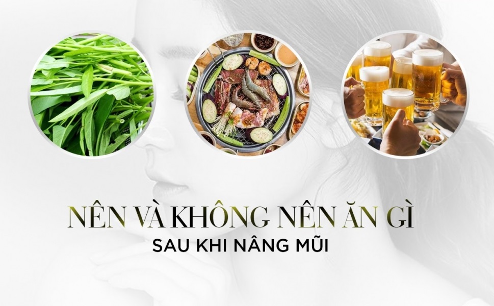 nên kiêng ăn gì sau nâng mũi