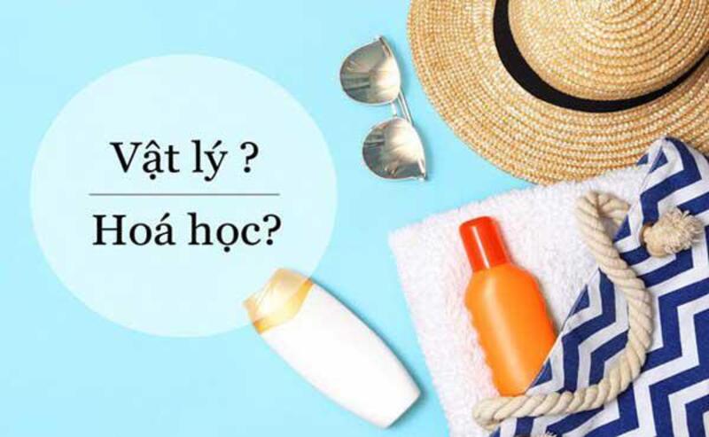 Phân biệt kem chống nắng vật lý và hoá học đúng chuẩn