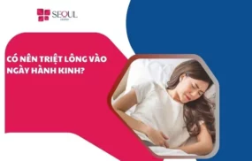 Có nên triệt lông vào ngày hành kinh