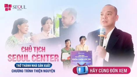 Chủ Tịch Seoul Center Trở Thành Nhà Sản Xuất Chương Trình Thiện Nguyện