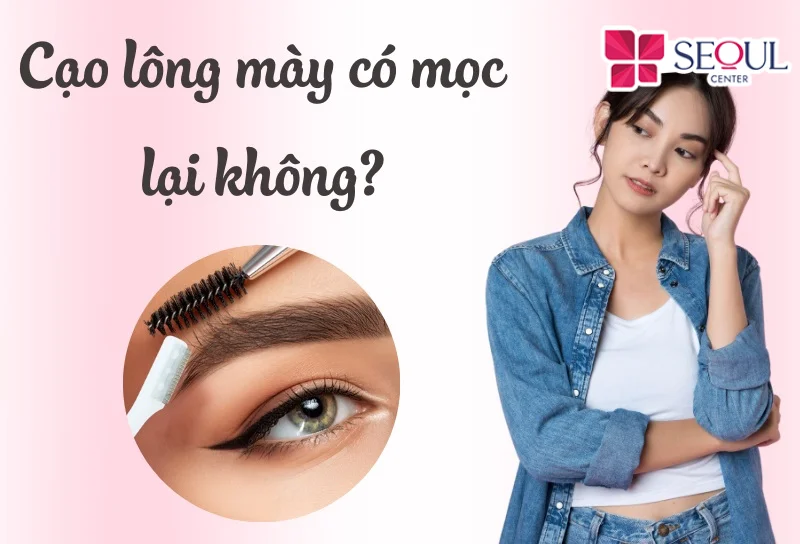 Lông mày vẫn mọc lại bình thường sau khi cạo