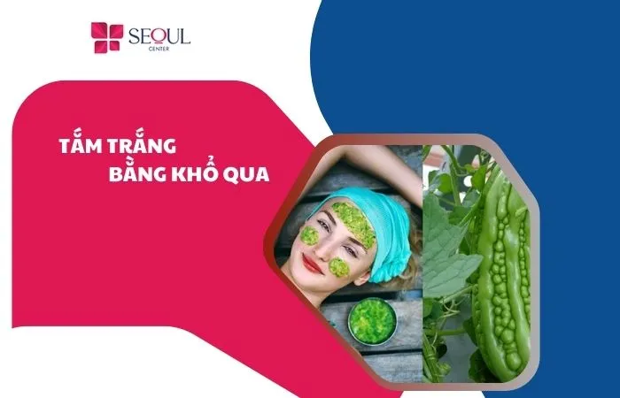 Tắm trắng bằng khổ qua