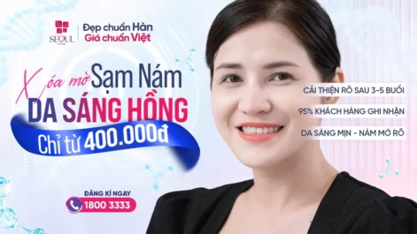 Nám Da Tuổi 30+ Không Còn Là Nỗi Lo – Xóa Sạch Tận Gốc Tại Seoul Center!
