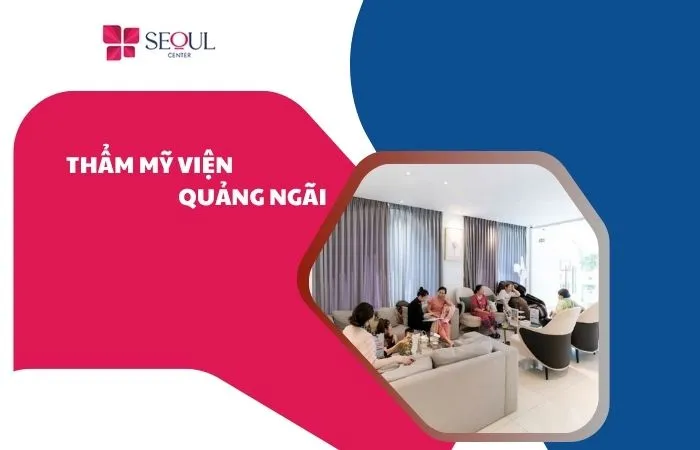 thẩm mỹ viện quảng ngãi
