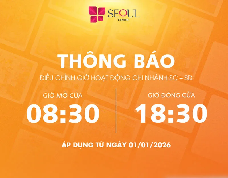 Thẩm mỹ viện Seoul Center điều chỉnh thời gian mở cửa nhận khách từ 8:30 đến 18:30 các ngày trong tuần