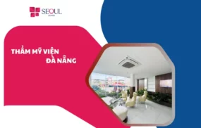 Top 11 thẩm mỹ viện Đà Nẵng uy tín, chất lượng hiện nay