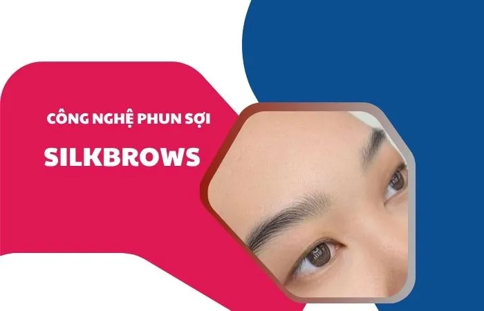 Công nghệ phun sợi chân mày silkbrows
