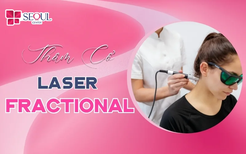 Trị thâm cổ Laser Fractional là giải pháp cải thiện tình trạng cổ thâm sạm, xỉn màu và giúp vùng cổ dần đều màu hơn