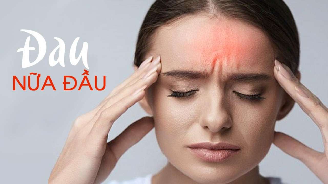 Triệu chứng đau nửa đầu diễn ra phổ biến
