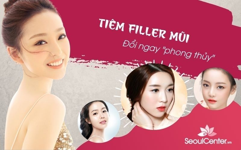 Tiêm Filler mũi an toàn và chất lượng tại Seoul Center