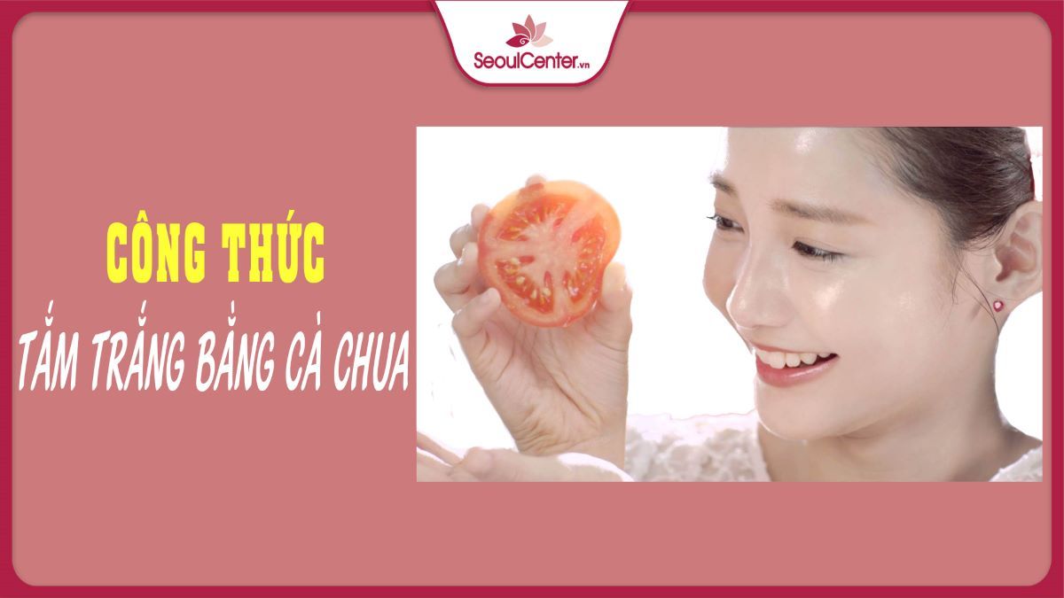 Cà chua là một trong những nguyên liệu tắm trắng hiệu quả