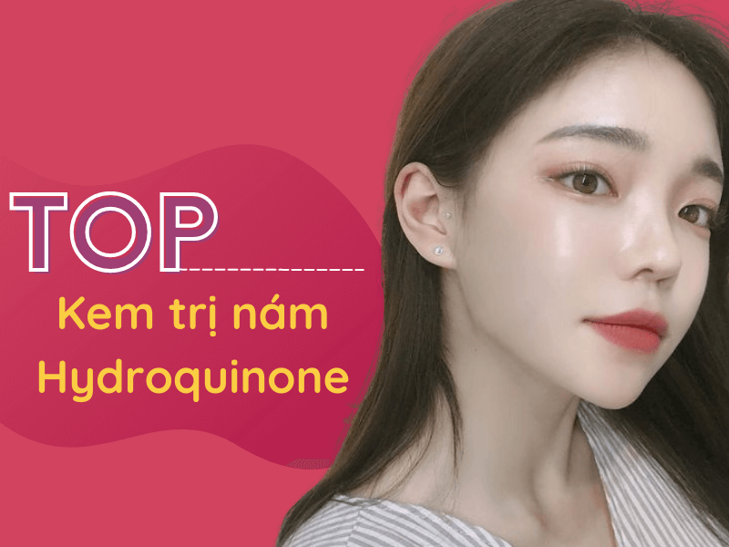 Top 9 các dòng kem trị nám hydroquinone hot hiện nay