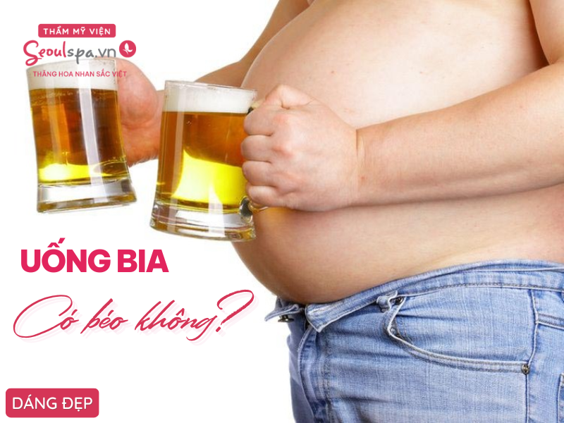 Uống bia có béo không?
