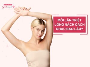 Mỗi lần triệt lông nách cách nhau bao lâu