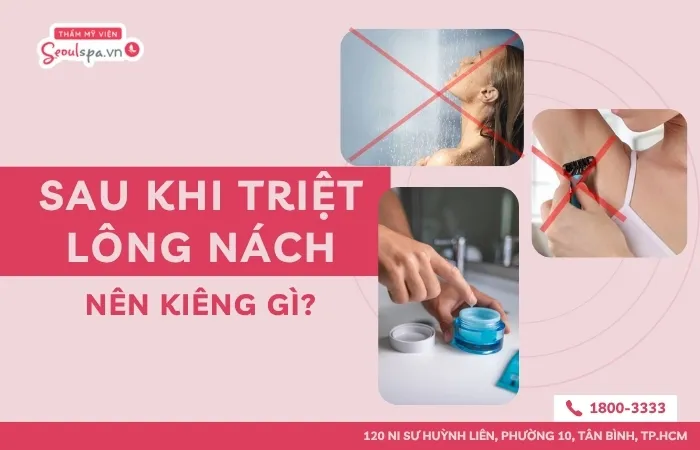 Sau khi triệt lông nách nên kiêng gì? Những câu hỏi thường gặp