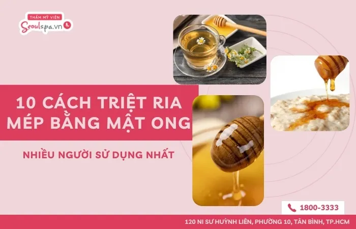 10 cách triệt ria mép bằng mật ong nhiều người sử dụng nhất