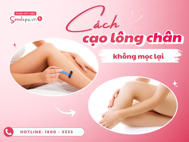 Cách cạo lông chân không mọc lại