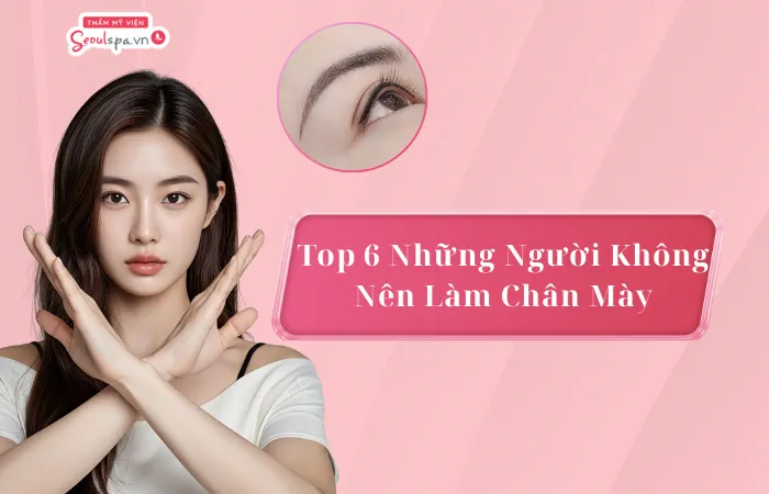 Top 6 những người không nên làm chân mày để tránh gặp rủi ro