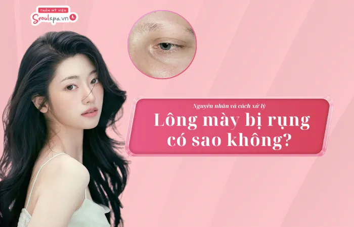 Lông mày bị rụng có sao không? Nguyên nhân và cách xử lý