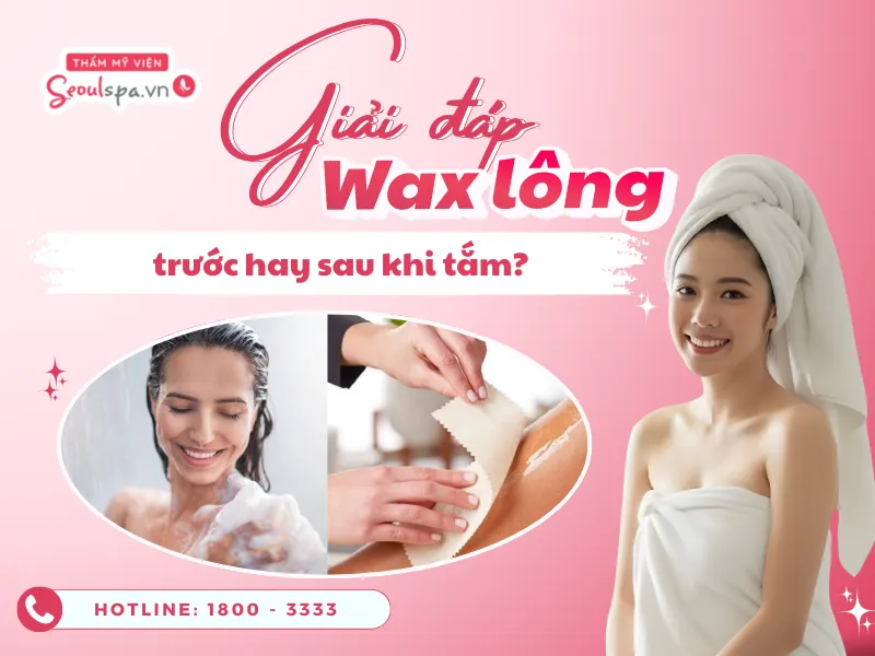 Nên wax lông trước hay sau khi tắm