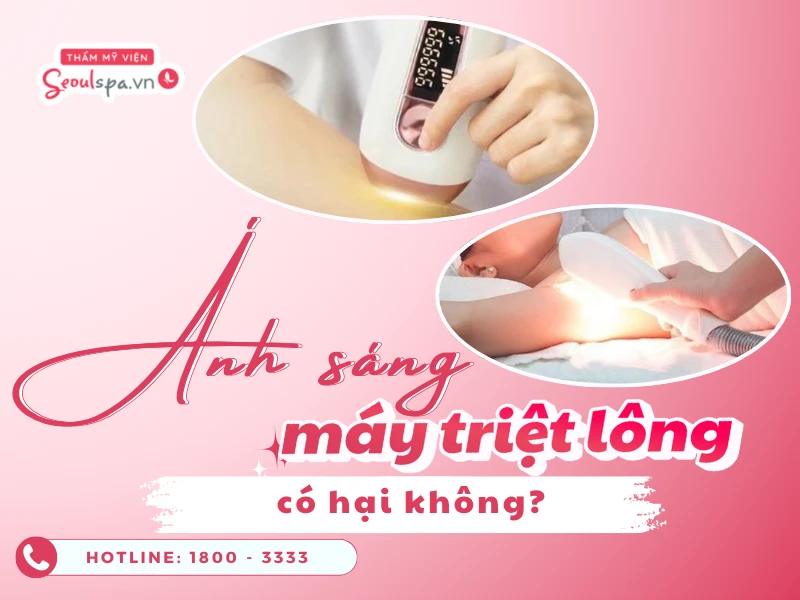 Ánh sáng máy triệt lông có hại không