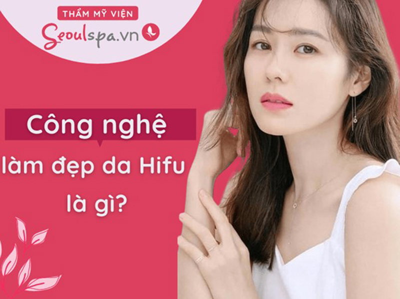 Phương pháp trẻ hóa làn da với công nghệ Hifu