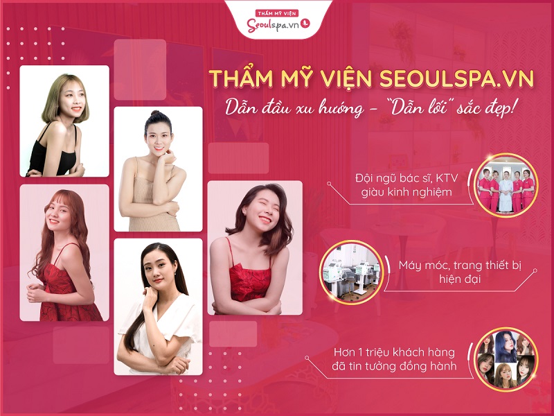 Thẩm mỹ viện Seoul Spa là thương hiệu uy tín được đông đảo phụ nữ lựa chọn gửi gắm niềm tin