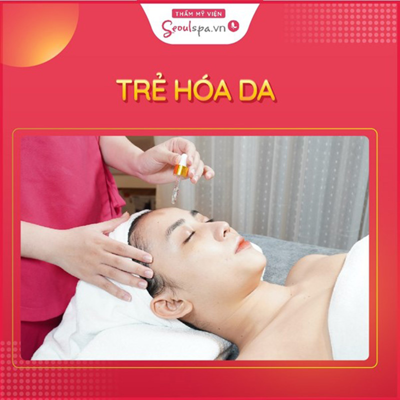 Quy trình trẻ hóa da tại Seoul Spa chuẩn y khoa của Bộ
