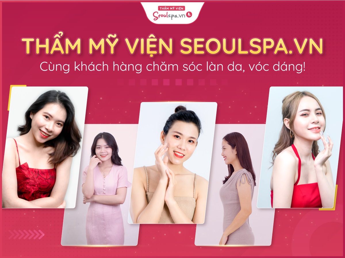 Seoul Spa - địa chỉ trẻ hóa da uy tín, hàng đầu Việt Nam