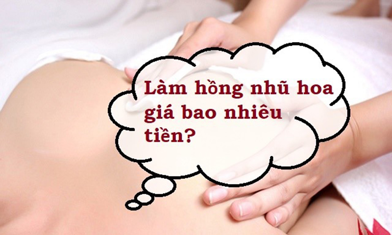 Thực hiện làm hồng nhũ hoa bằng tia laser có chi phí bao nhiêu tiền