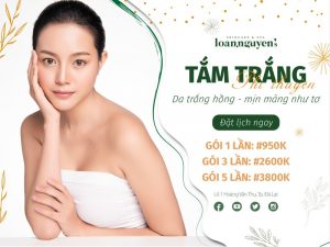 Tắm trắng phi thuyền hiệu quả nhanh tại Loan Nguyen Skincare & Spa