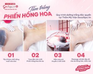 Quy trình tắm trắng phiến hồng hoa tại Thẩm mỹ viện SeoulSpa.Vn
