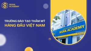 Seoul Academy là địa chỉ học spa tại Hà Nộicó chuyên môn cao