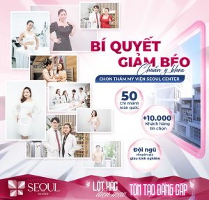 Dịch vụ giảm béo tại Seoul Center được thực hiện bởi các chuyên gia giàu kinh nghiệm