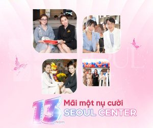 Seoul Center đã có hơn 13 năm hoạt động và phát triển trong lĩnh vực làm đẹp