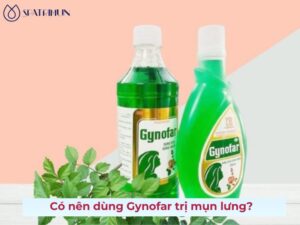 Có nên dùng Gynofar trị mụn lưng? Cách dùng an toàn