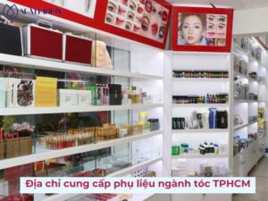 Top 6 địa chỉ cung cấp phụ liệu ngành tóc TPHCM uy tín hàng đầu