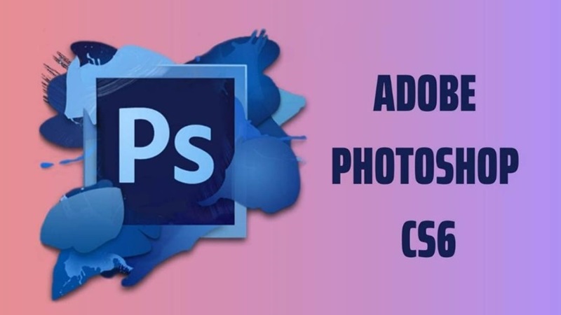 Download Photoshop CS6 với nhiều tính năng chỉnh sửa đơn giản